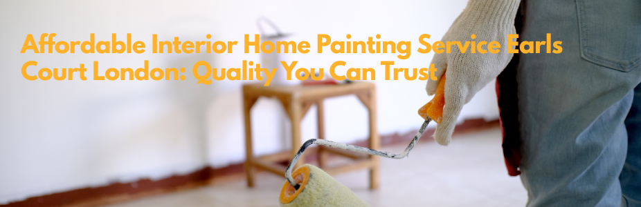 Interior-Home-Painting Service-EarlsCourt
